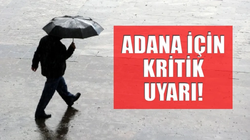 AFAD, Adana İçin Hangi Uyarıyı Yaptı?
